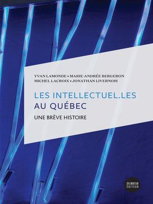 cover image of Les intellectuel.Les au Québec